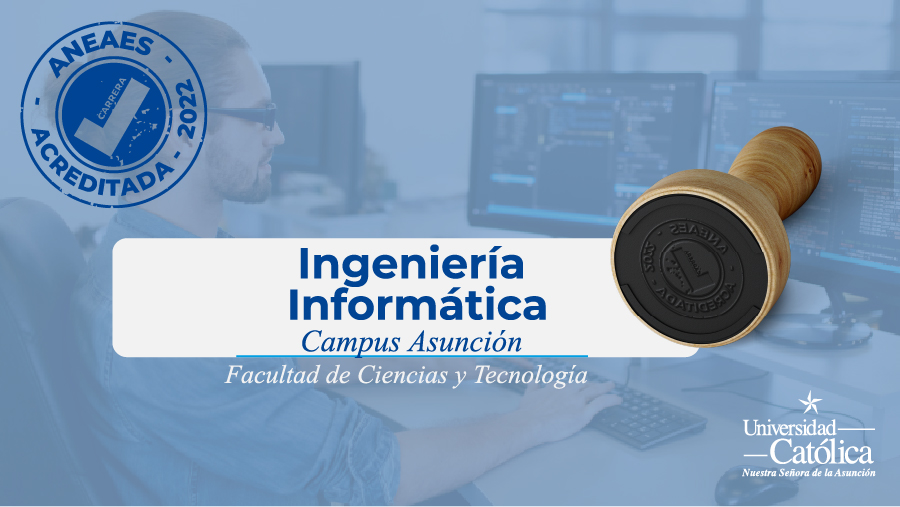 Ingeniería Informática del Campus Asunción recibió acreditación de la ANEAES