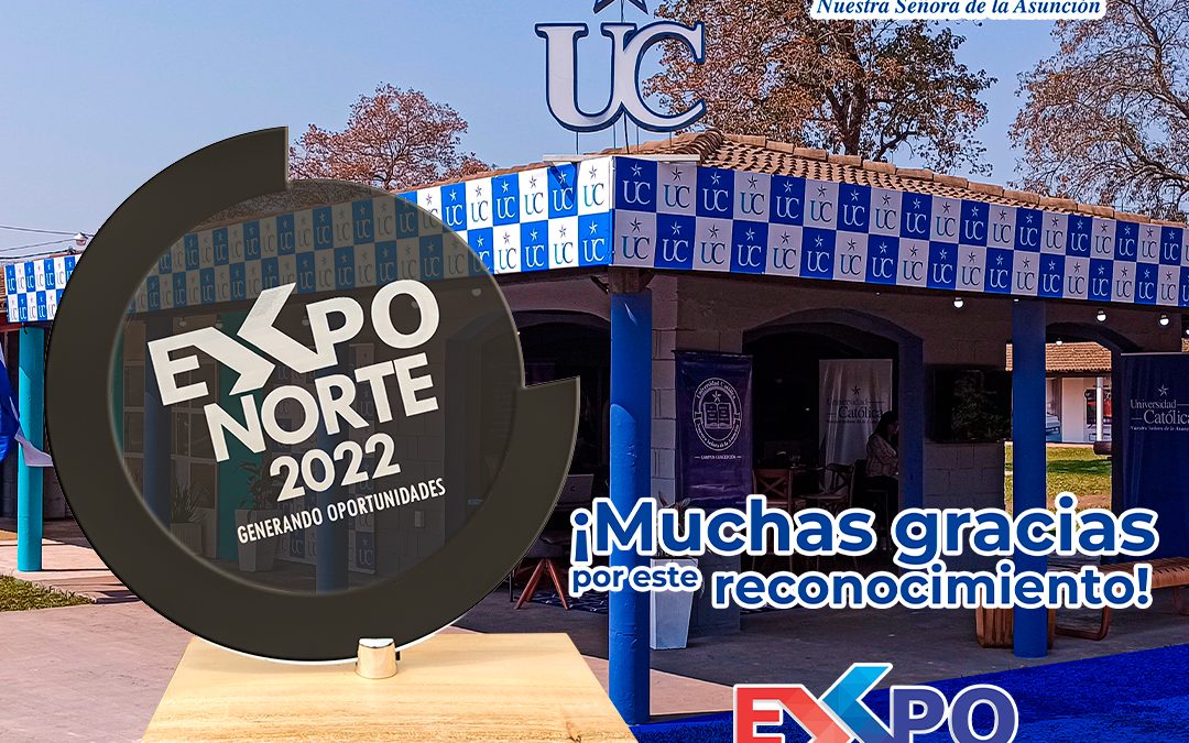 Universidad Católica recibe galardón por su participación en la Expo Norte 2022