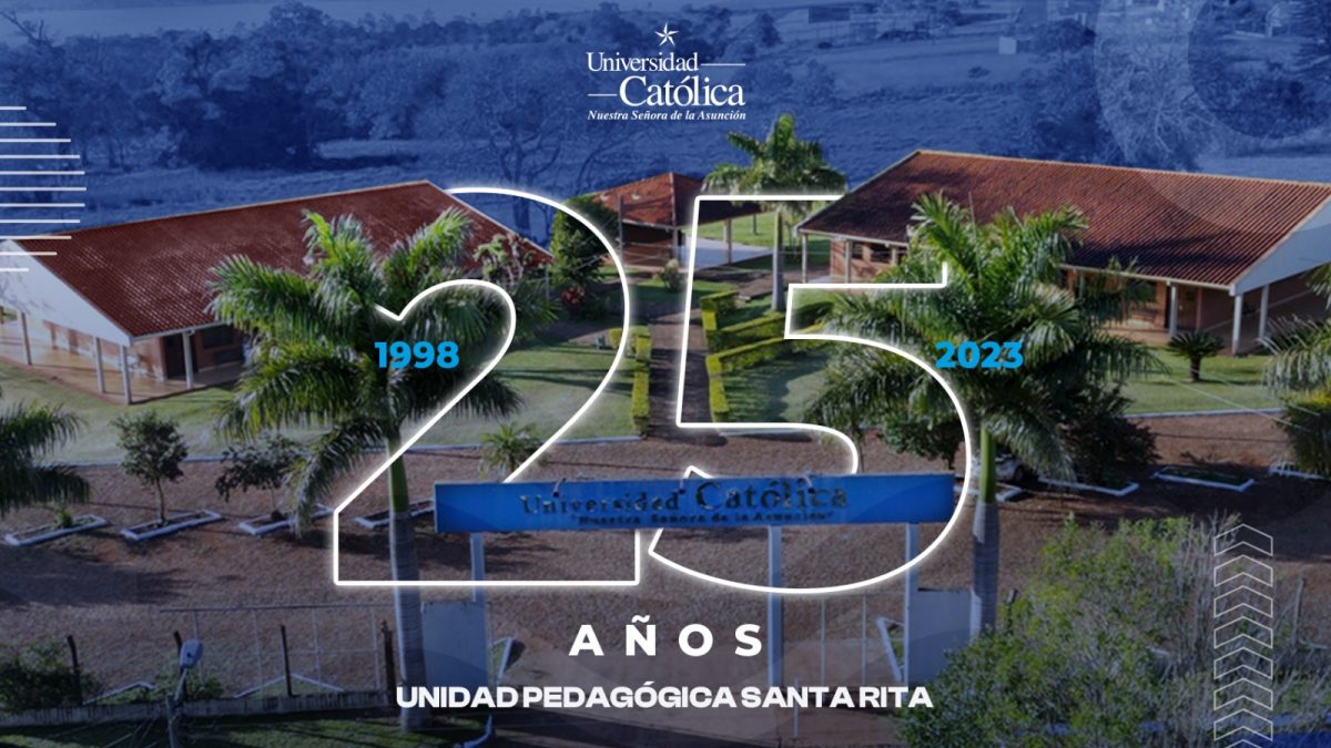Mensaje del Rector en el 25° aniversario de la Unidad Pedagógica Santa Rita